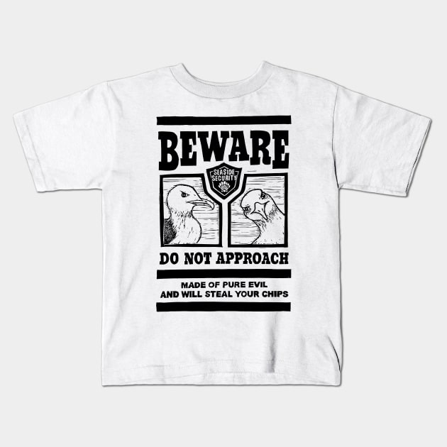 Beware of Seagulls Kids T-Shirt by Woah there Pickle